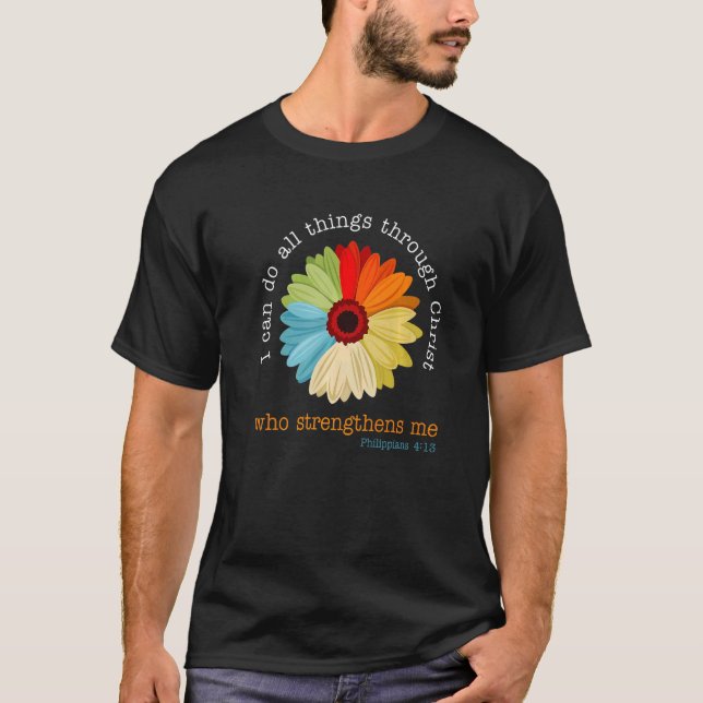 T-shirt Je Peux Faire Tout Par Le Christ Christian Daisy (Devant)