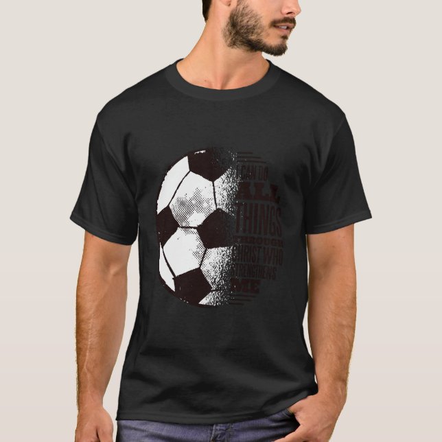 T-shirt Je Peux Faire Tout Par Le Christ Qui Renforce (Devant)