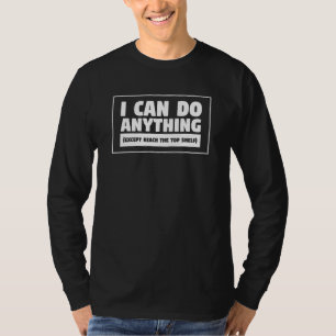 T-shirt Je Peux Faire Tout Sauf Atteindre L'Humour Top She