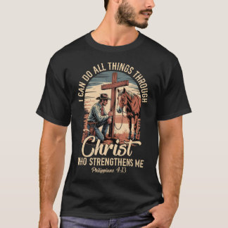 T-shirt Je peux faire toutes choses par Christ Cowboy
