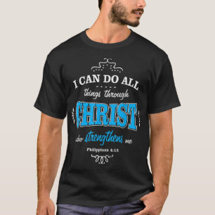 T-shirt Je peux faire toutes choses par Christ Philippien
