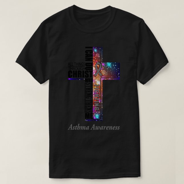 T-shirt Je Peux Faire Toutes Les Choses Par Le Christ Asth (Design devant)