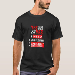 T-shirt Je Peux Marcher Et J'Ai Besoin D'Une Sensibilisati
