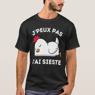 T-shirt Je peux pas, j'ai nap, la flemme  Chicken