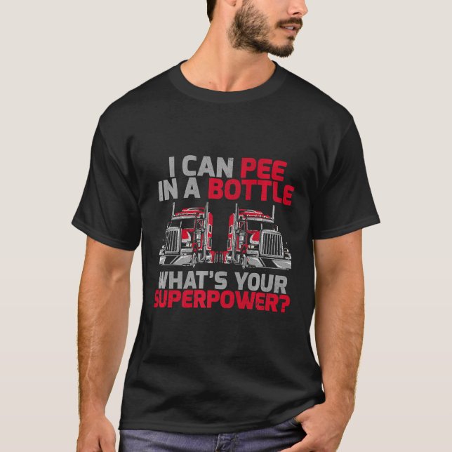T-shirt Je peux pisser dans une bouteille Quel est votre c (Devant)