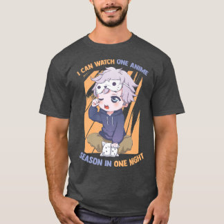 T-shirt Je Peux Regarder Une Saison D'Anime En Une Nuit - 