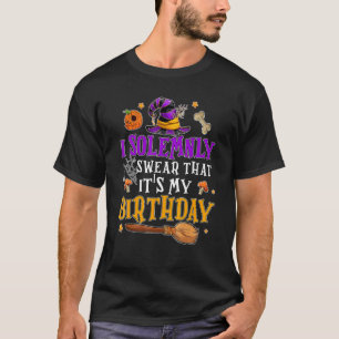 T-shirt Je Peux Solennellement Que C'Est Mon Anniversaire