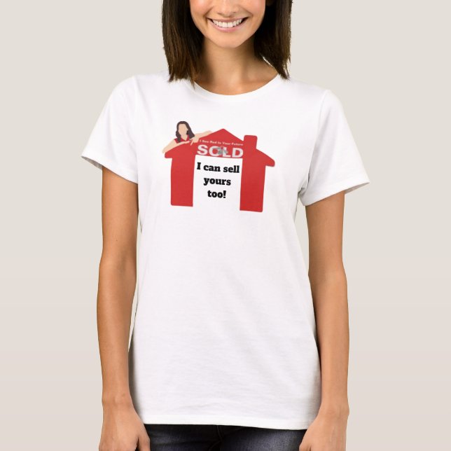 T-shirt Je peux vendre la vôtre à l'agent immobilier T-Shi (Devant)