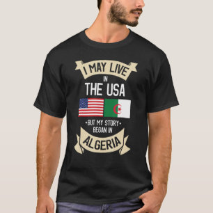 T-shirt Je peux vivre aux USA mais mon histoire a commencé