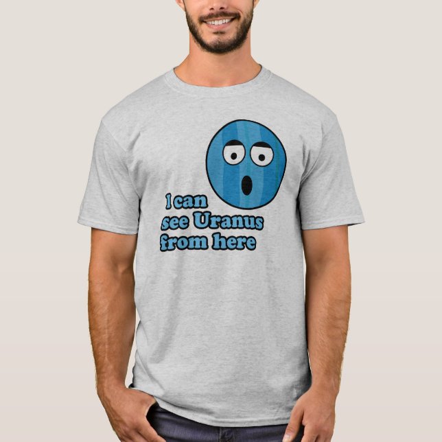 T-shirt Je peux voir Uranus d'ici (Devant)