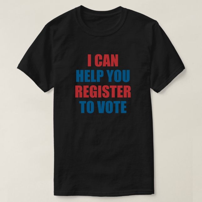 T-SHIRT JE PEUX VOUS AIDER À VOTER. (Design devant)