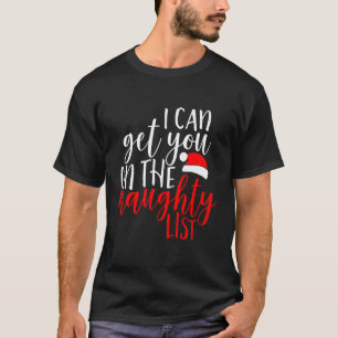 T-shirt Je Peux Vous Faire Inscrire Sur La Liste Coquine D