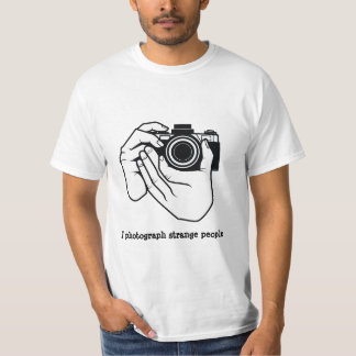 T-shirt Je photographie des gens étranges