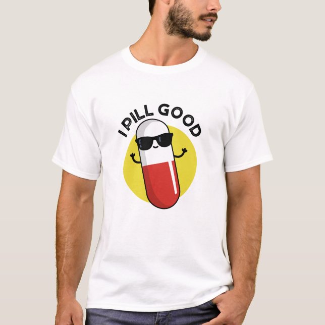 T-shirt Je Pill Bon Drôle Médecine Pun (Devant)