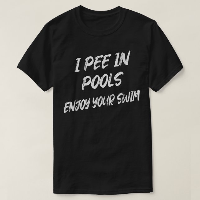 T-shirt Je Pis Dans Les Piscines Profitez De Votre Baignad (Design devant)