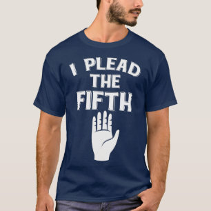 T-shirt Je plaide pour le cinquième   5e amendement des 