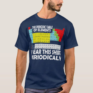 T-shirt Je Porte Cette Chemise Périodiquement