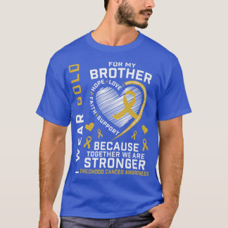T-shirt Je Porte De L'Or Pour Mon Frère Children Cancer Aw