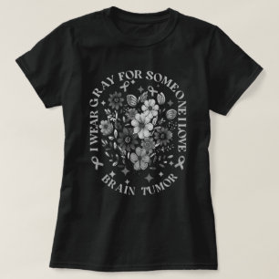 T-shirt Je Porte Du Gris Pour Quelqu'Un Que J'Aime Tumeur 