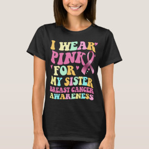 T-shirt Je Porte Du Rose Pour Ma Soeur Sensibilisation Au