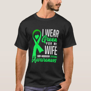 T-shirt Je Porte Du Vert Pour Mon Épouse Lymphome Non-Hodg