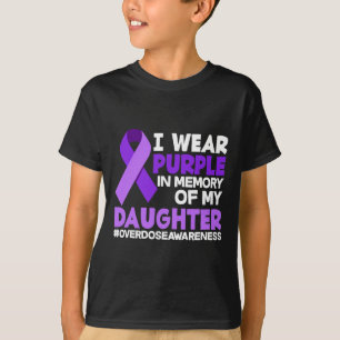 T-shirt Je Porte Du Violet En Mémoire De Ma Fille Surdose 