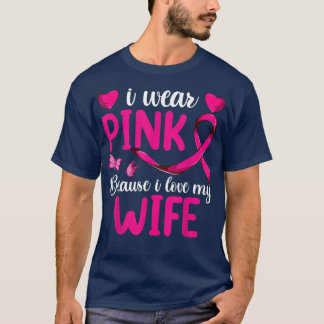 T-shirt Je Porte Le Rose Parce Que J'Aime Ma Femme, Cancer