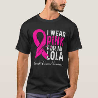 T-shirt Je Porte Le Rose Pour Ma Lola Sensibilisation Au C
