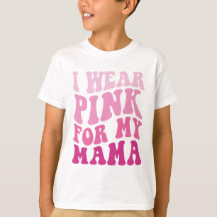 T-shirt Je porte le rose pour ma maman Cancer Super du sei
