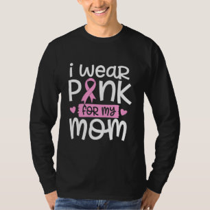 T-shirt Je Porte Le Rose Pour Ma Mère Cure Cancer Cancer 