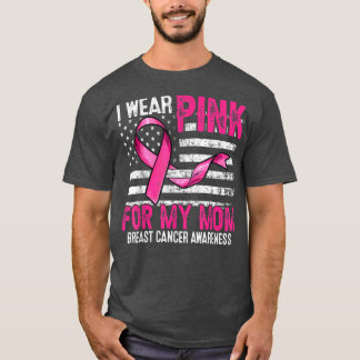 T-shirt Je Porte Le Rose Pour Ma Mère Pink Ribbon Drapeau 