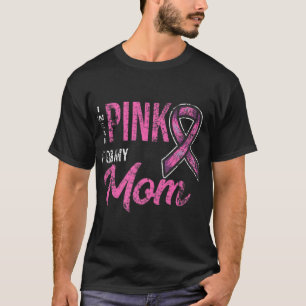 T-shirt Je Porte Le Rose Pour Ma Mère Sensibilisation au c