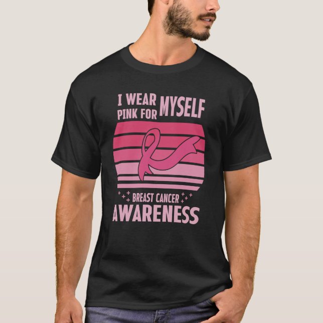 T-shirt Je Porte Le Rose Pour Moi-Même Sensibilisation au  (Devant)