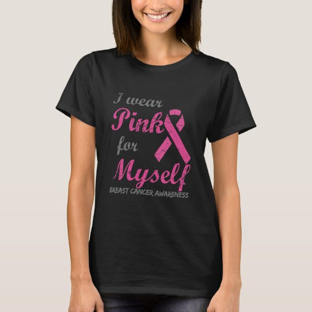 T-shirt Je Porte Le Rose Pour Moi-Même Sensibilisation au  (Devant)