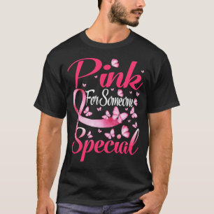 T-shirt Je Porte Le Rose Pour Quelqu'Un De Cance Du Sein S