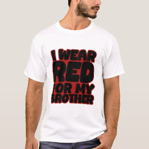 T-shirt Je porte le rouge pour mon frère
