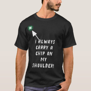 T-shirt Je porte toujours une puce sur mon épaule !