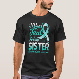 T-shirt Je Porte Une Turquoise Pour Ma Soeur Myasthenia Gr
