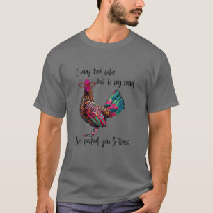 T-shirt Je Pourrais Avoir L'Air Calme Mais Dans Ma Tête Je
