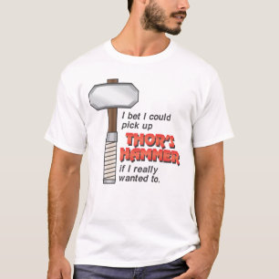 T-shirt Je pourrais prendre le marteau du Thor