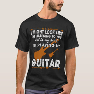 T-shirt Je pourrais regarder comme j'écoute vous mais dan
