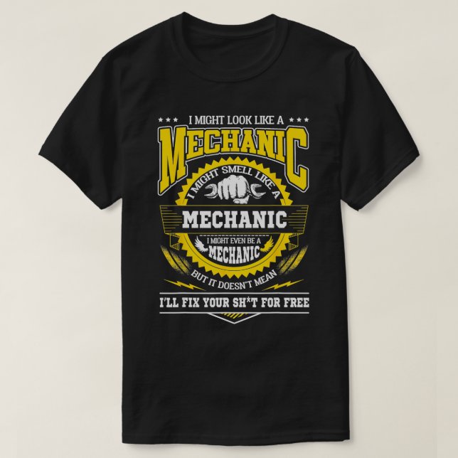 T-shirt Je Pourrais Ressembler À Un Mécanicien Comme Un Mé (Design devant)