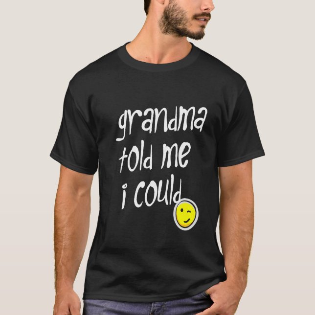 T-shirt JE POURRAIS RÊVER Grand-Mère D'ÊTRE Fier. (Devant)