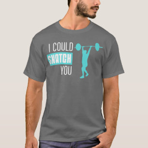 T-shirt Je Pourrais T'Entraîner Avec Des Femmes Drôle