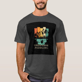 T-shirt Je pourrais utiliser un bon paddlingi pourrait uti