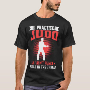 T-shirt Je pratique le Judo Donc ne punissez pas les gens 