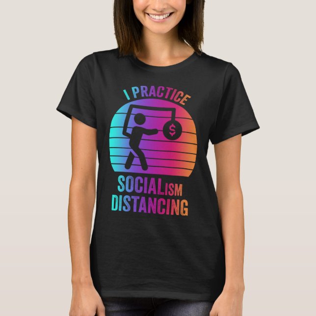 T-shirt Je pratique le socialisme distancer Anti-socialism (Devant)