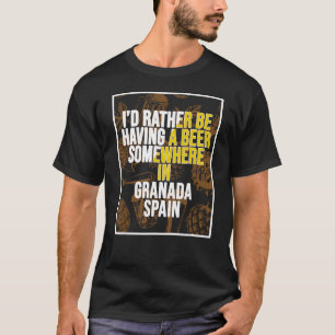 T-shirt Je Préfère Avoir Une Bière Quelque Part À Grenade