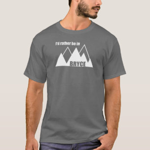 T-shirt Je préfère être à Bryce Canyon Mountain