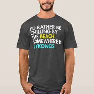 T-shirt Je Préfère Être À Mykonos Grèce